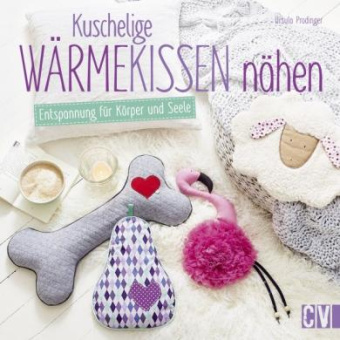 Buch Kuschelige Wärmekissen nähen 