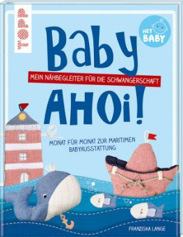 Baby Ahoi! Monat für Monat zur maritimen Ausst. 