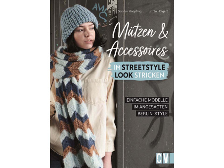 Mützen und Accessoires im Streetstyle Look stricken 