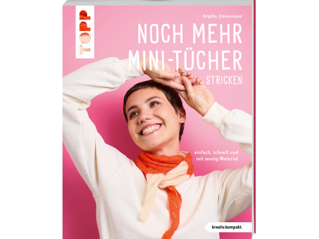Noch mehr Mini-Tücher stricken Brigitte Zimmermann 